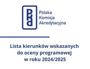 Kierunki studiów wyznaczone do oceny programowej w roku akademickim 2024/2025